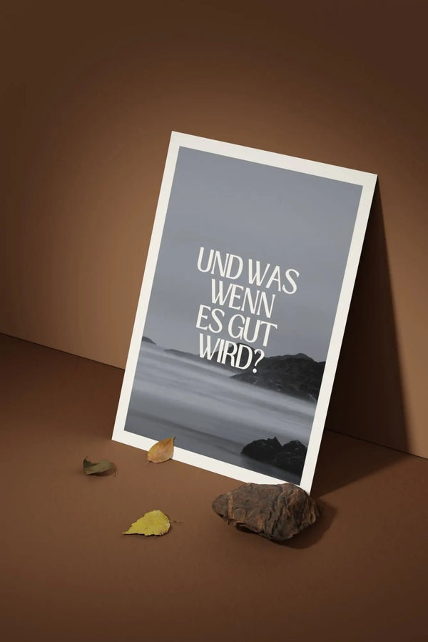 Und was wenn es gut wird? Poster Digital Download