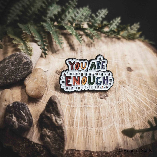 You are enough Metal-Pin Head of Skills