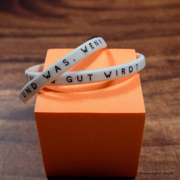Silikon Armband Und was wenn's gut wird? 